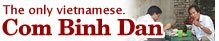 <The only vietnamese>Com Binh Dan
